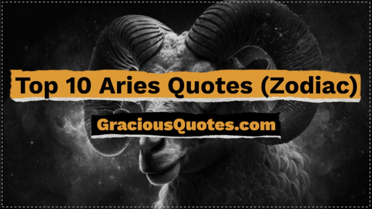 Top 10 Aries Quotes (Zodiac) - Gracious Quotes