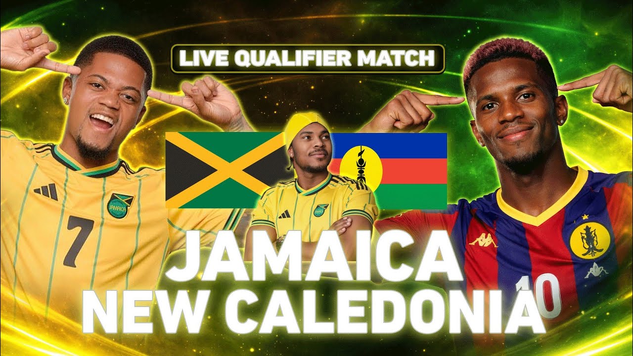 Jamaica vs New Caledonia LIVE | DO OR DIE Showdown 🇯🇲🔥 World Cup Playoff