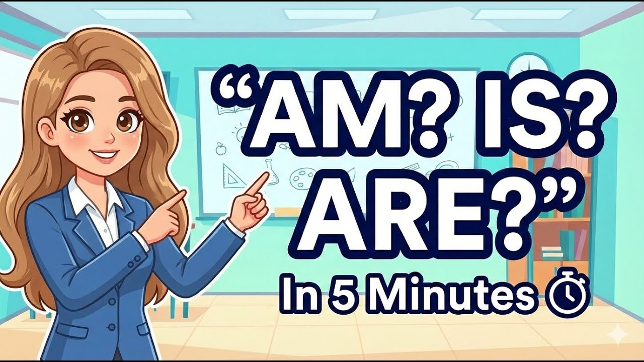 Learn “Am, Is, Are” in 5 Minutes ⏱️ | English for Beginners | the verb to be