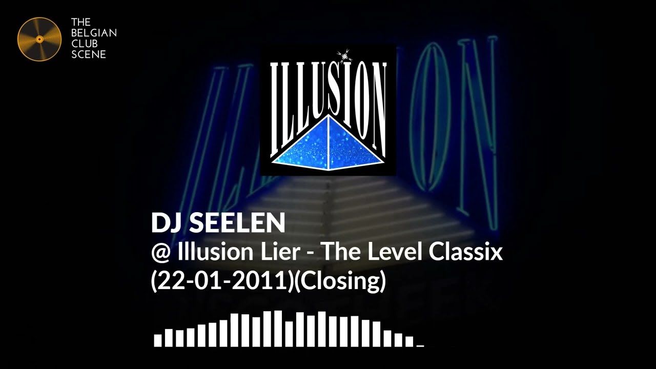3 HOURS!!! with DJ SEELEN - Illusion Lier "THE LEVEL CLASSIX" (22-01-2011)(Closing)