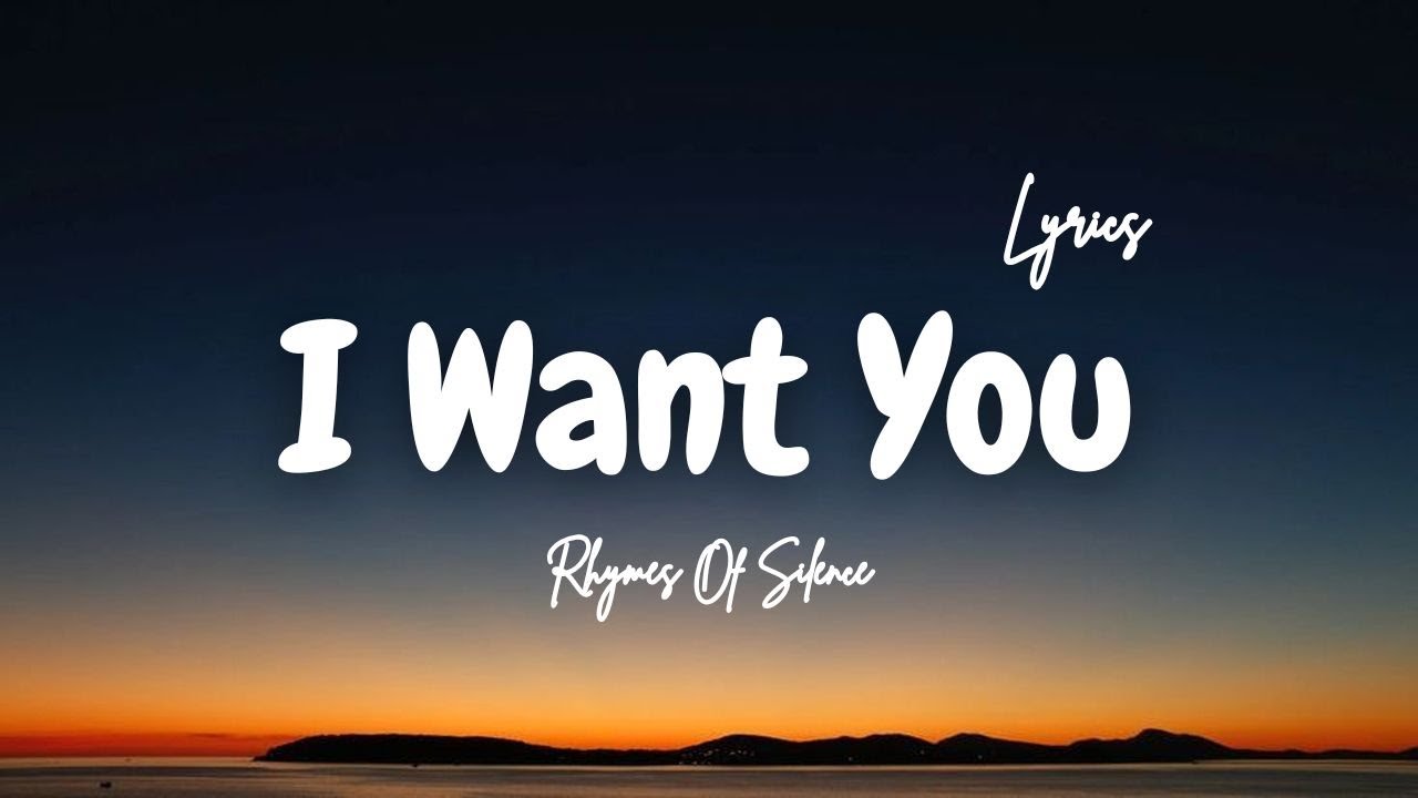 I Want You 💙 | Deep Emotional Love Song | Heart Touching Romantic Music | Rhymes Of Silence