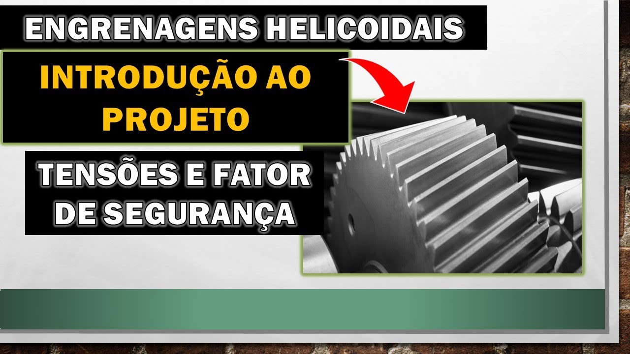 PROJETO DE ENGRENAGEM CILÍNDRICA DE DENTES HELICOIDAIS - P1