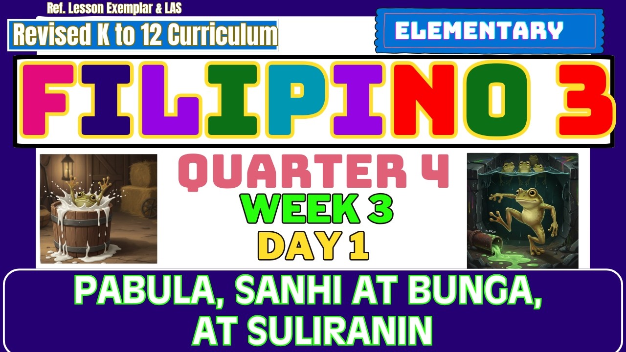 Filipino 3 Q4 Week 3 Day 1 | Pabula, Sanhi at Bunga, at Suliranin |  Revised K-12