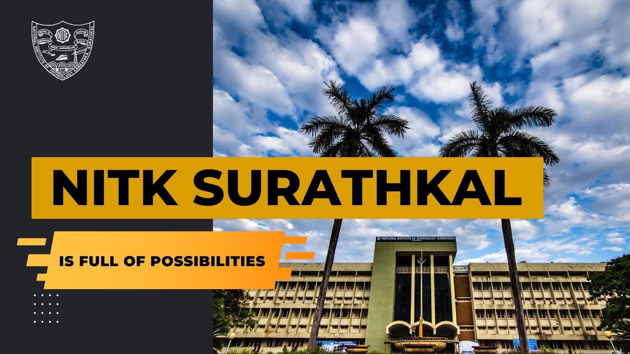 NITK IS FULL OF POSSIBILITIES | 2023 BTech ORIENTATION
