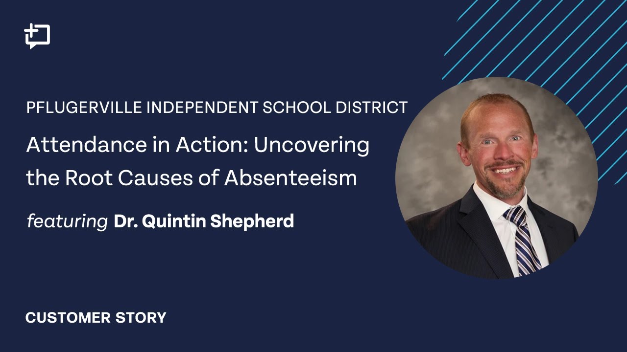 Pflugerville ISD: Attendance in Action, Uncovering the Root Causes of Absenteeism at School