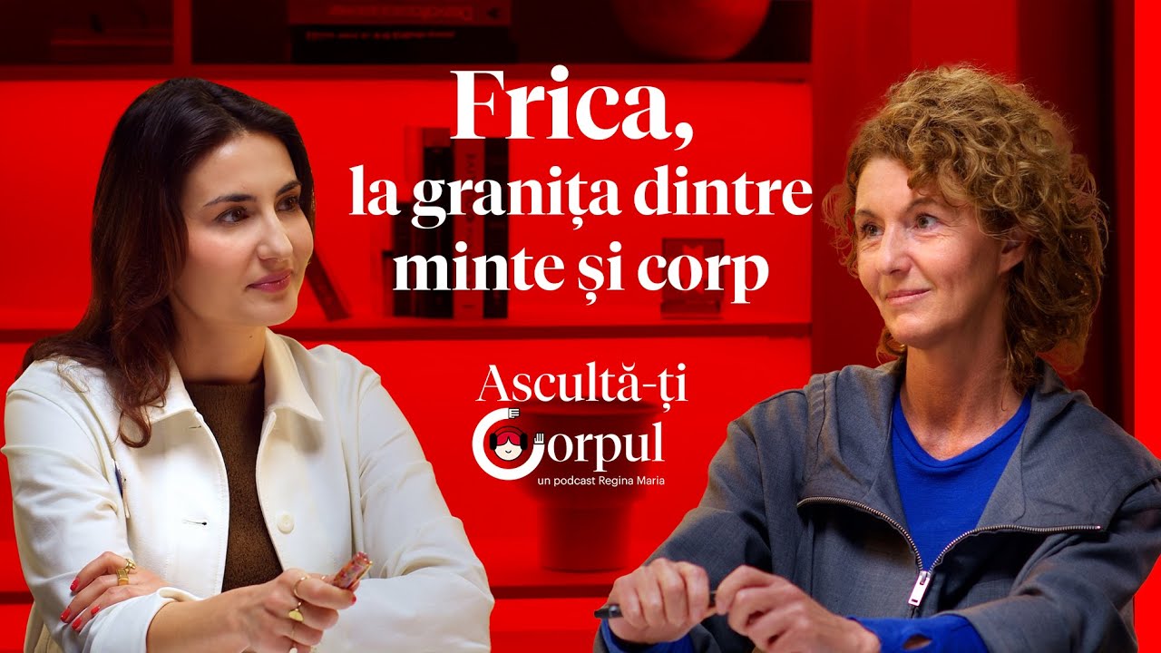 Ascultă-ți Corpul Ep. 7 | Frica, la Granița dintre Minte și Corp