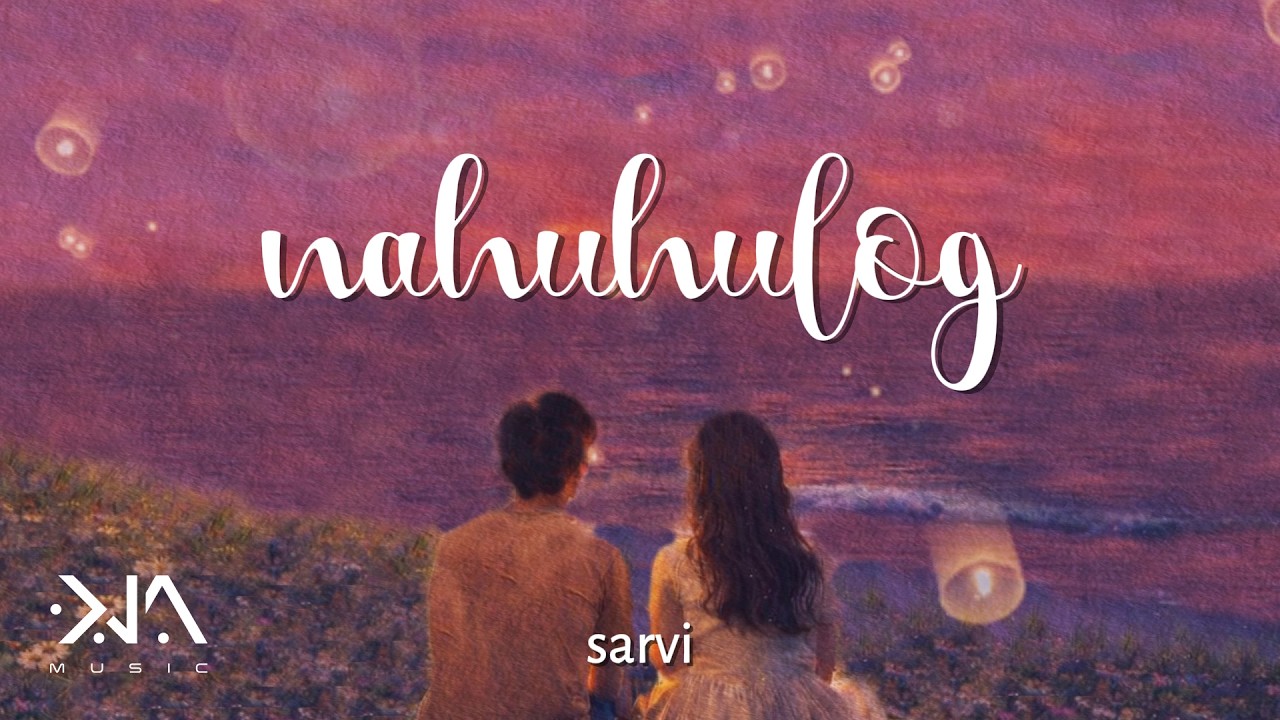 sarvi - 'Nahuhulog' Official Lyric Video