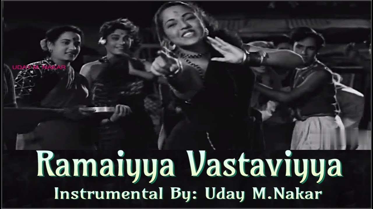 RAMAIYYA VASTAVAIYYA (INSTRUMENTAL) BY: UDAY M. NAKAR
