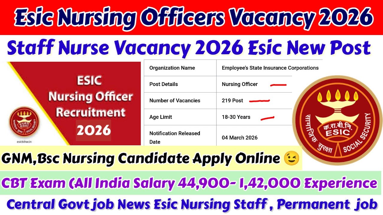 Esic Nursing Officer Vacancy 2026,Esic Staff Nurse Vacancy ,Esic Nursing Vacancy 2026,Esic Upcoming
