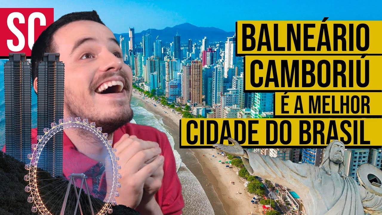Por que BALNEÁRIO CAMBORIÚ SC é a MELHOR CIDADE do Brasil? [PORTUGUÊS | INGLÊS]