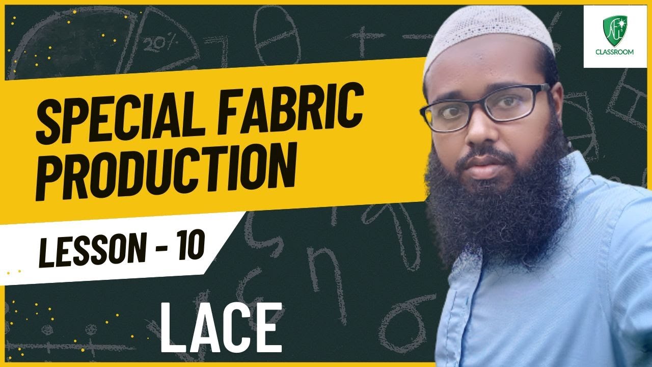 Special Fabric (10) : Lace | Elements, Uses, Care of Lace | Handmade Vs Machine Lace [বাংলায়]