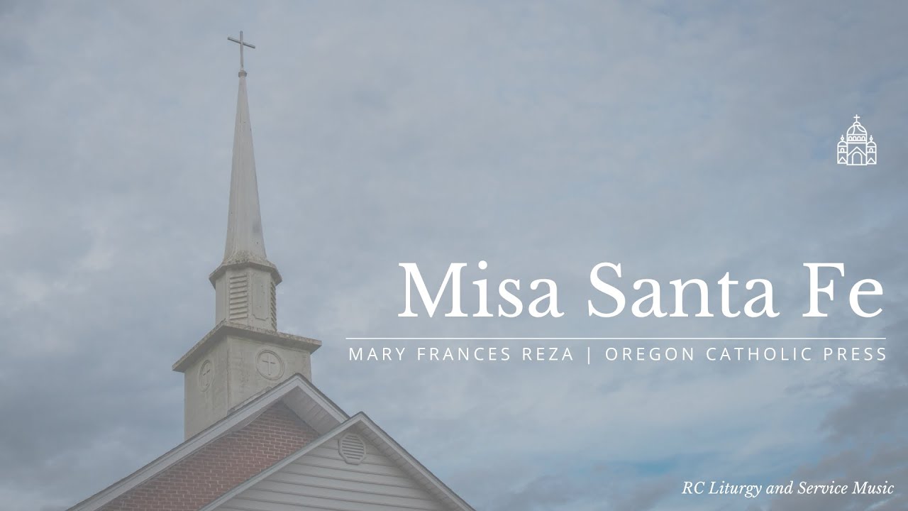 Misa Santa Fe por Mary Frances Reza (Misa Cantada Completa)