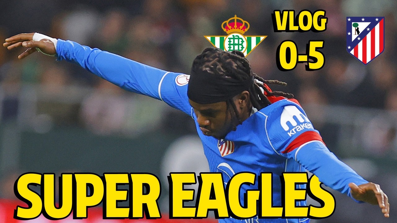 VLOG | Betis 0-5 Atlético de Madrid | Super Eagles at La Cartuja!