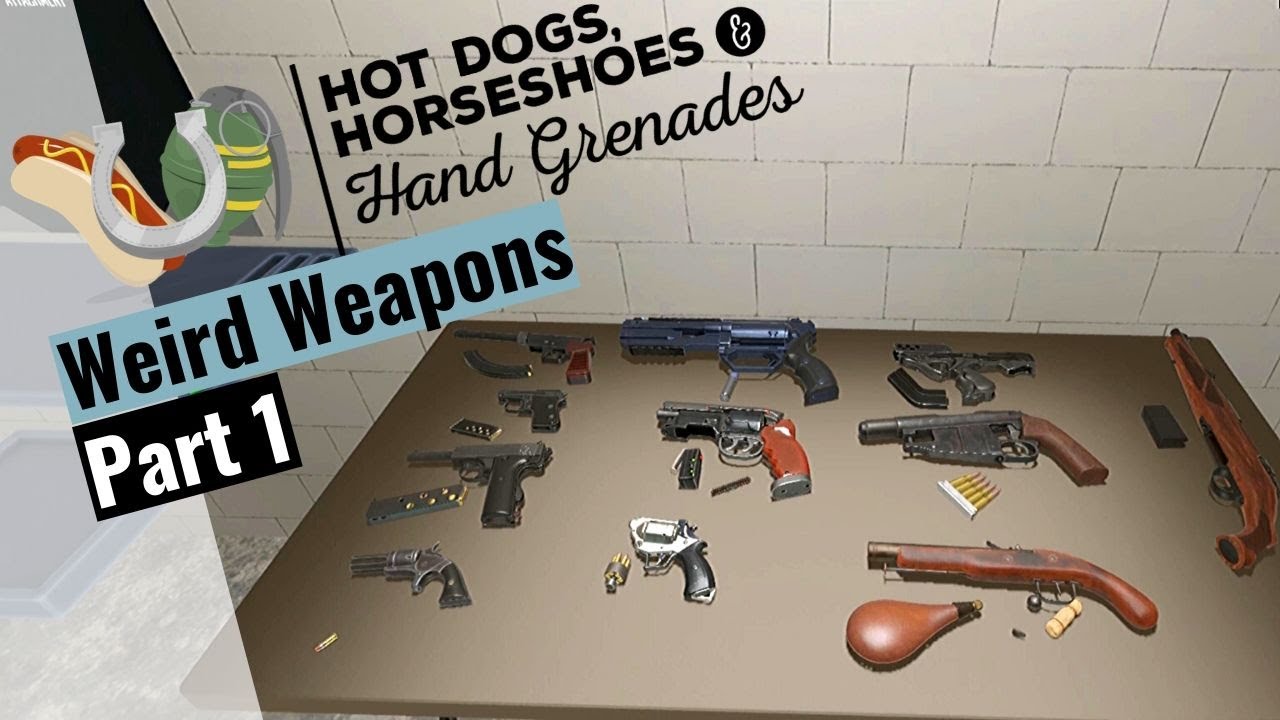 Testing Weird Guns Part 1 - Hot Dogs, Horseshoes & Hand Grenades