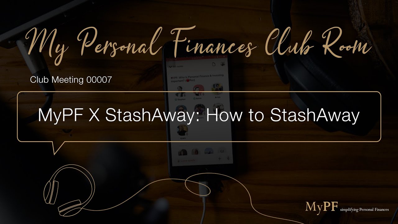 MyPF Clubhouse M00007: How to Stashaway with StashAway 💰🐿🤖