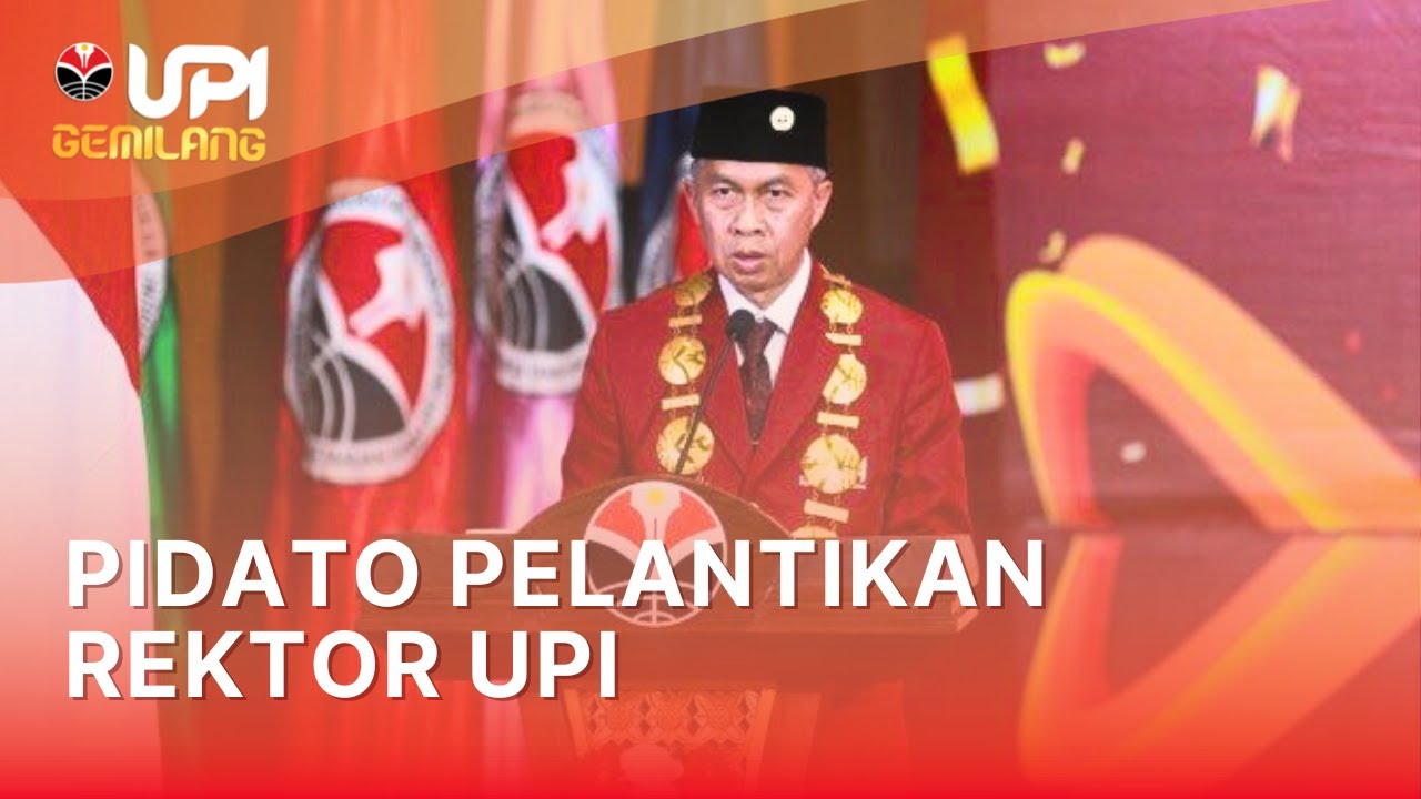 Pidato Pelantikan Rektor UPI Periode 2025-2030