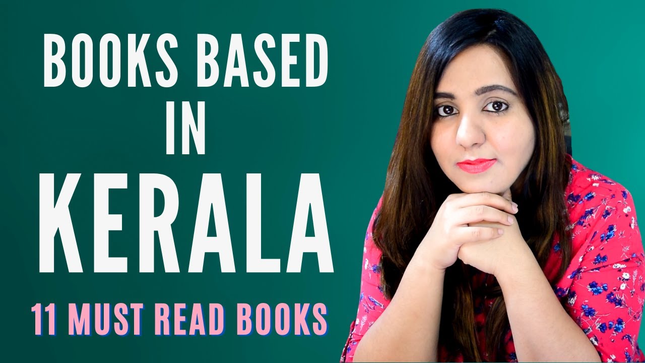 11 Books Based in Kerala That You Cannot Miss