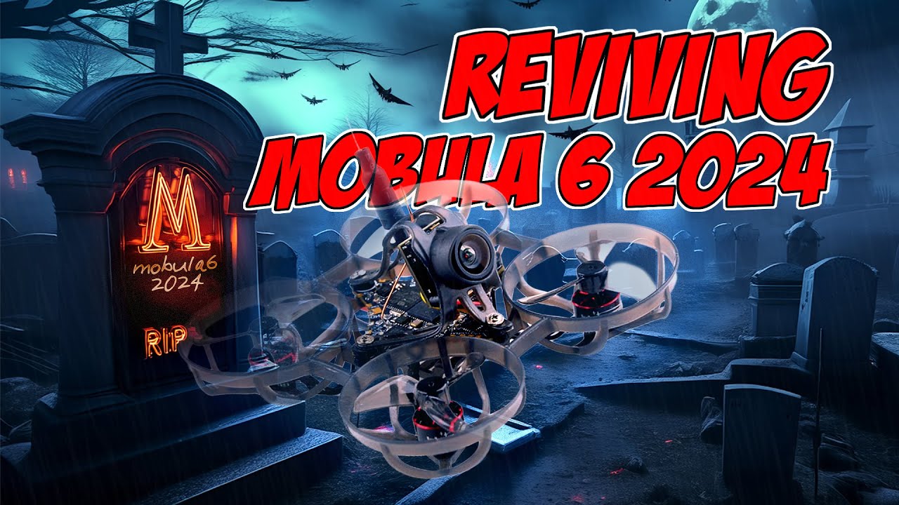 Happymodel Mobula 6 2024 - Revived & Improved!