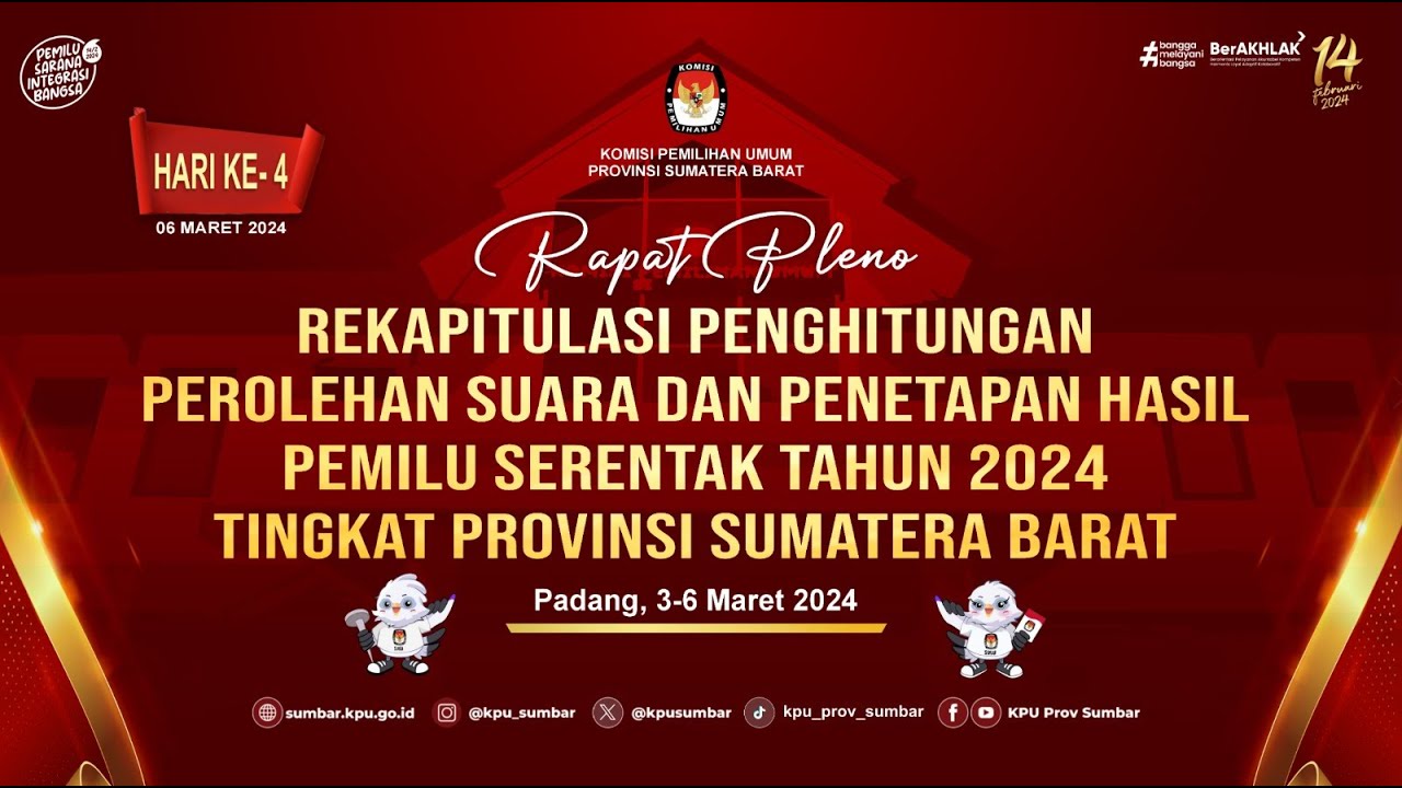 HARI KE 4, LANJUTAN RAPAT PLENO REKAPITULASI HASIL PENGHITUNGAN PEROLEHAN SUARA TINGKAT PROV. SUMBAR