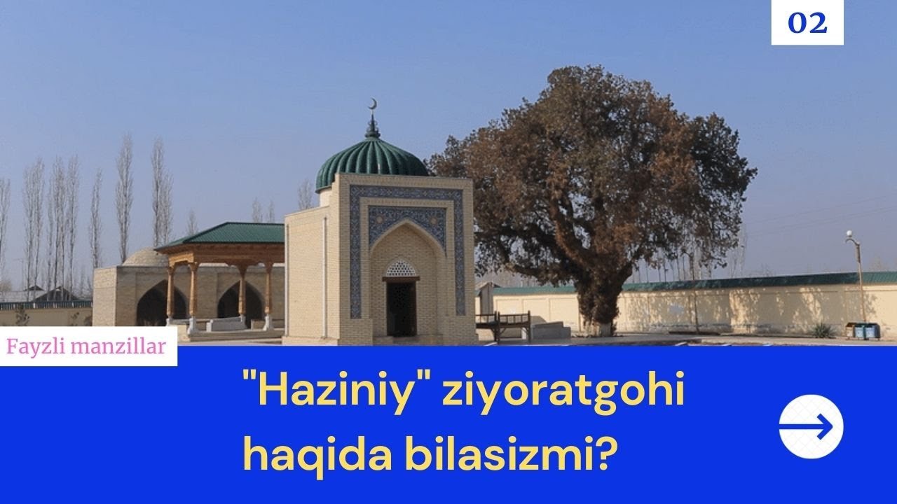 Haziniy ziyoratgohi haqida bilasizmi?