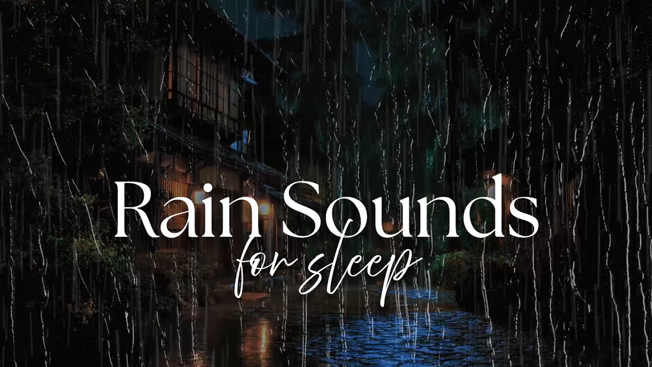 Rain Sounds for Sleep - 99% Instant Fall Asleep with Rain Sounds - Relax
