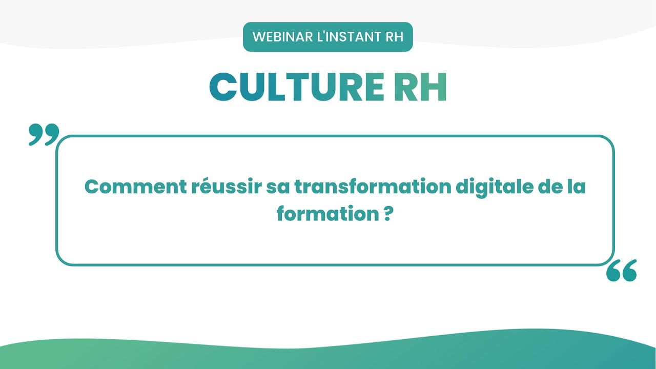 Comment réussir sa transformation digitale de la formation ?
