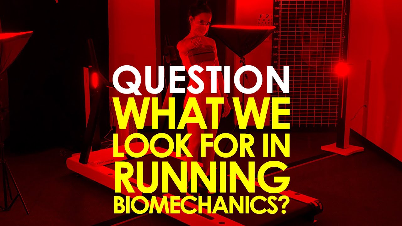 What we look for in Running Biomechanics?