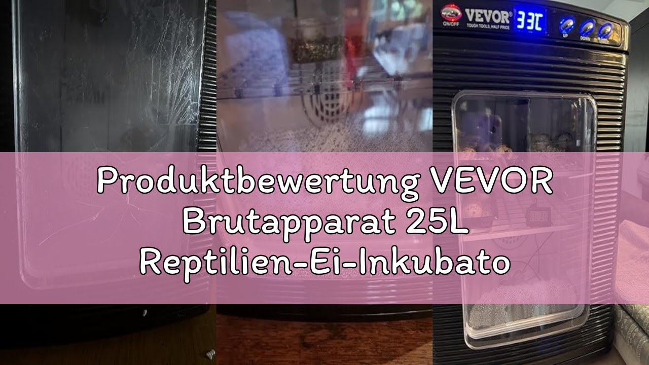 Produktbewertung VEVOR Brutapparat 25L Reptilien-Ei-Inkubator 5-42℃ Brutmaschine LED-Display Inkubat