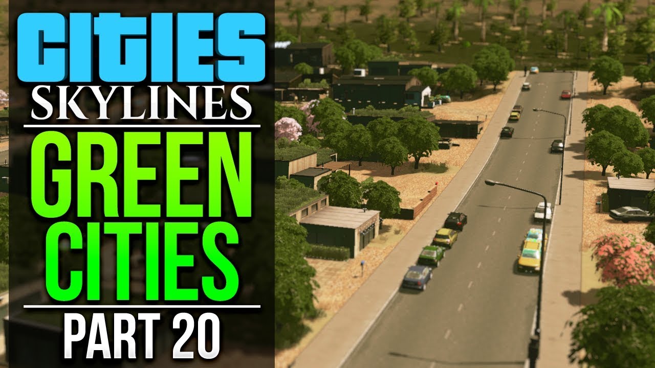 Cities: Skylines Green Cities | PART 20 | FIRST SUBURB