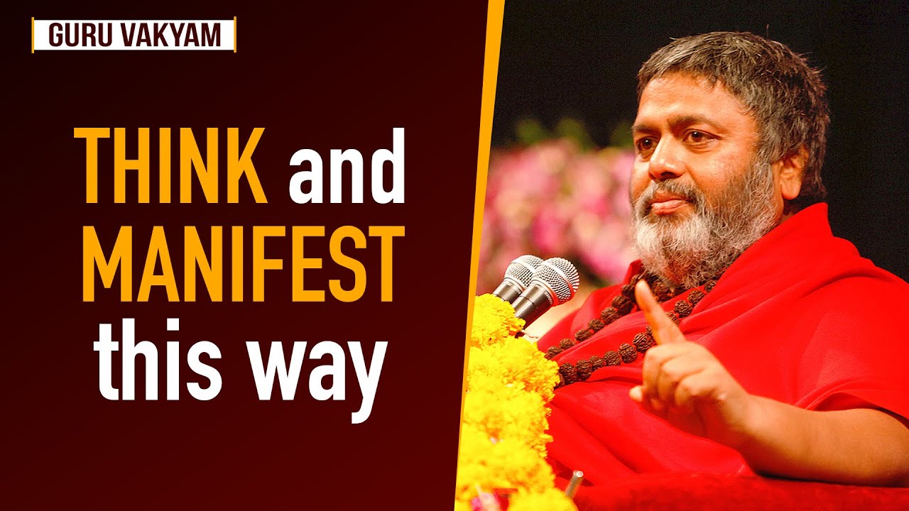 Guru Vakyam English, Episode 585 : THINK and MANIFEST this way