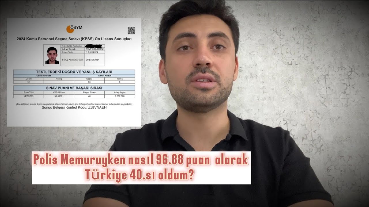 POLİS MEMURUYKEN 96.88 PUANLA TÜRKİYE 40.SI OLDUM