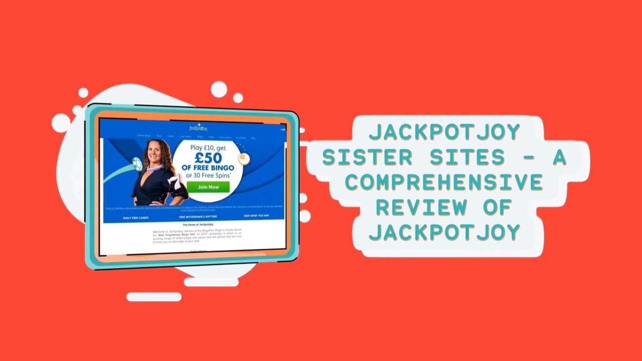 Jackpotjoy Sister Sites - A Comprehensive Review of Jackpotjoy
