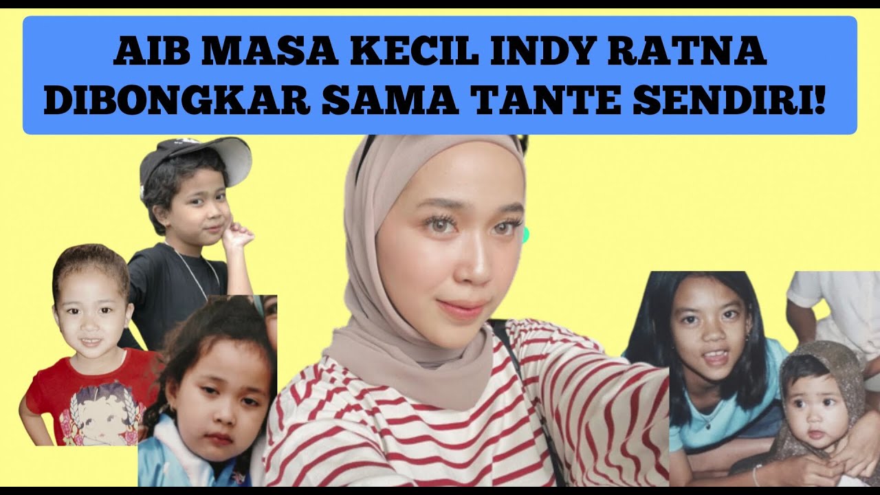 Cerita Masa Kecil Indy Ratna!