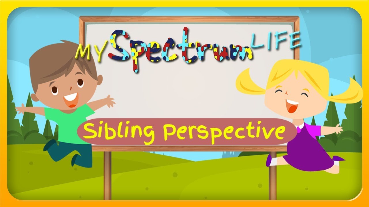 Don’t Forget Me a Siblings Perspective on Autism!!
