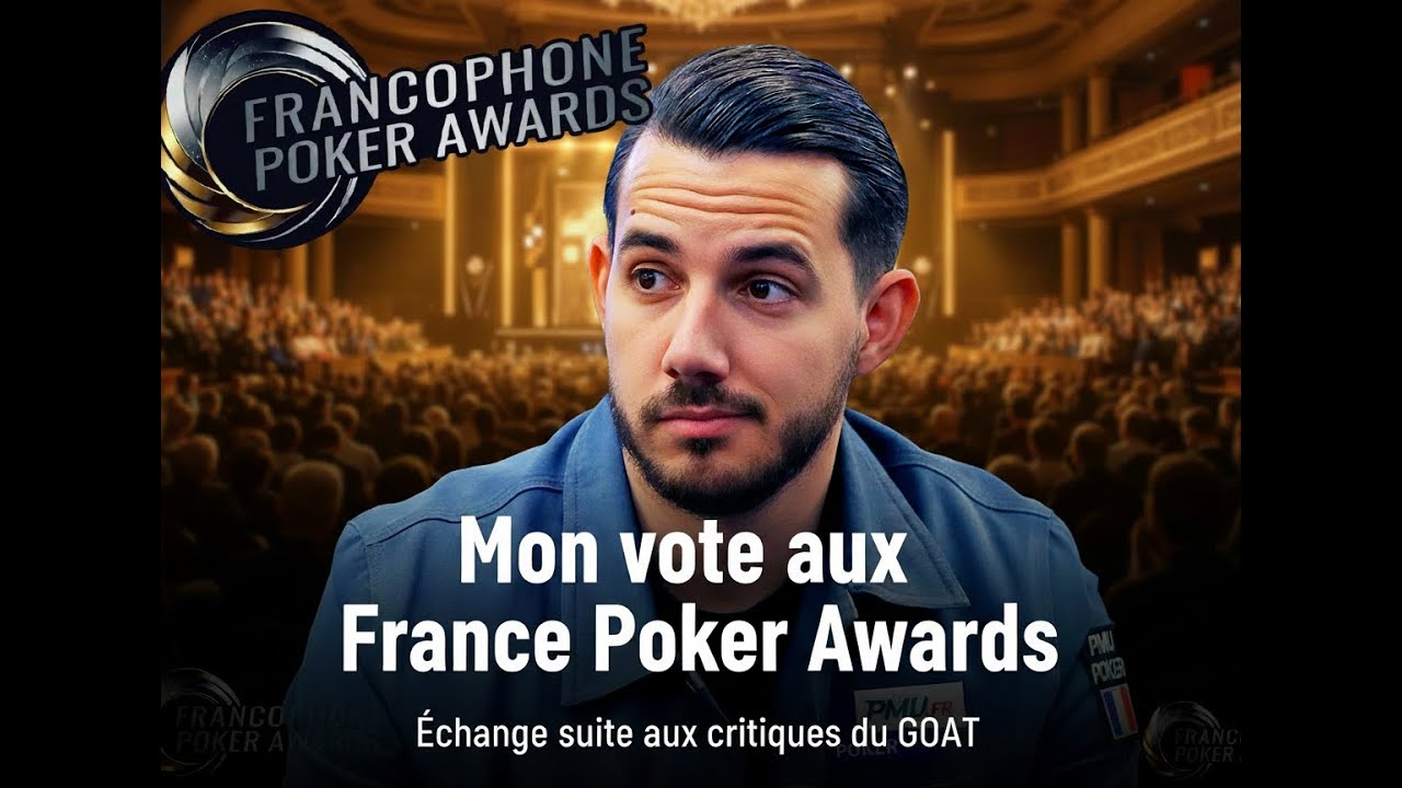 France Poker Awards : mes votes expliqués et réponse aux critiques du GOAT