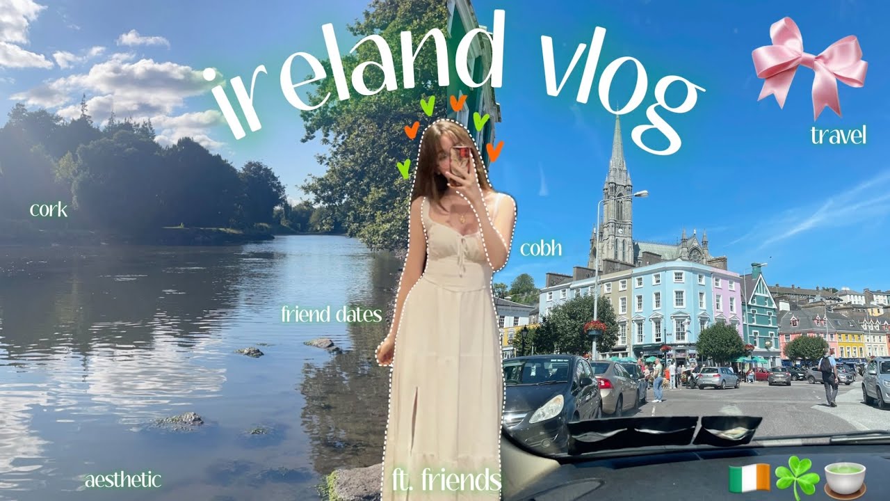 ireland aesthetic vlog!,🇮🇪☘️🍵 - cork, friends, friend dates, travel, coffee