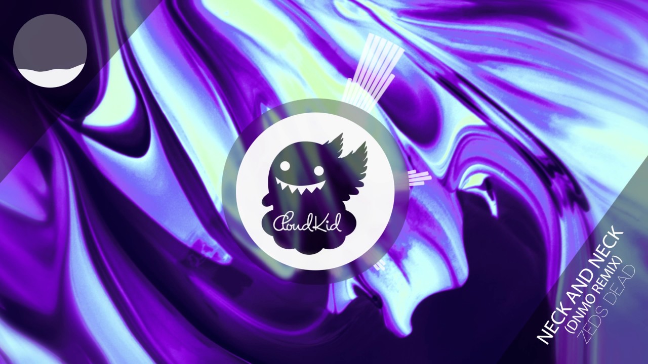 Zeds Dead - Neck and Neck ft. Dragonette (DNMO Remix)