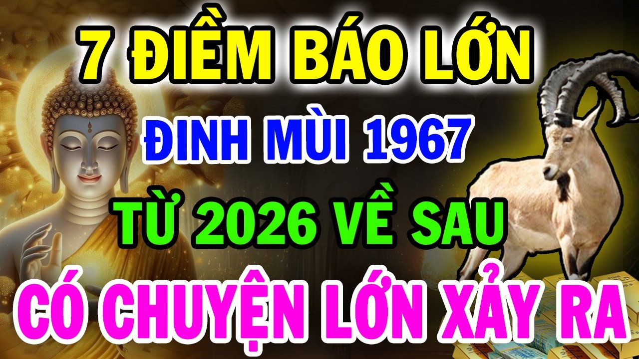 CHẮC CHẮN ĐIỀU NÀY Sẽ Xảy Ra Với ĐINH MÙI 1967, Từ 2026 Cảnh Báo Đáng Sợ Chỉ Mình Tôi Dám Nói