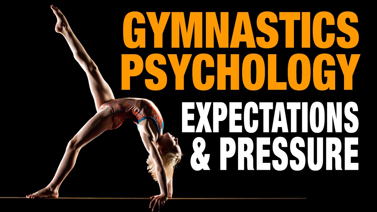 Sports Psychology for Gymnasts: Expectations in Gymnastics