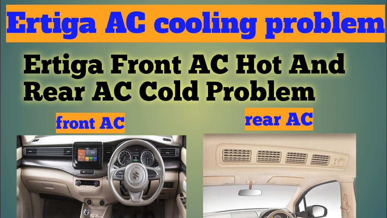 Ertiga AC cooling problem//ertiga front ac hot and rear ac cold problem//ertiga front ac not working