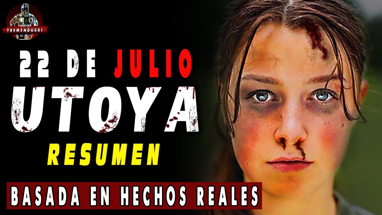 22 DE JULIO | MASACRE EN UTOYA resumen | (basada en HECHOS REALES) #tremenduski