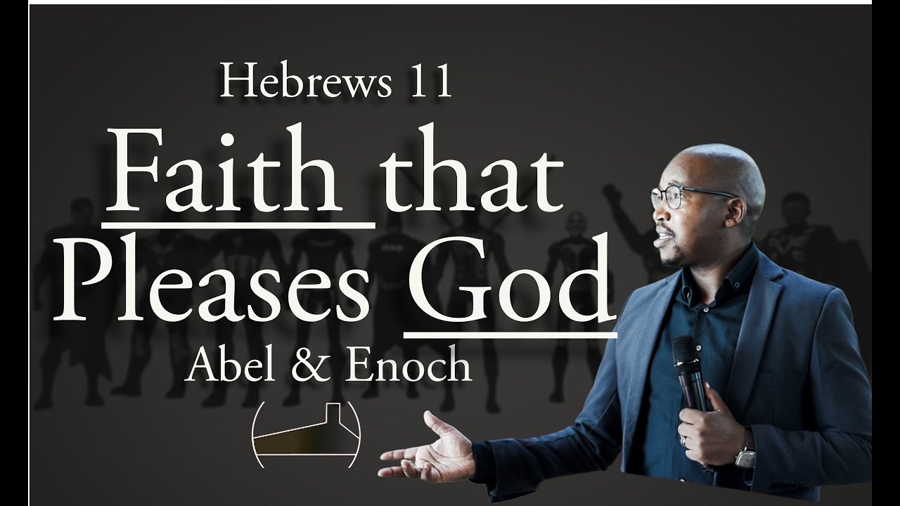 Hebrews 11:1-6 | Faith that Pleases God | Ps Caiphus