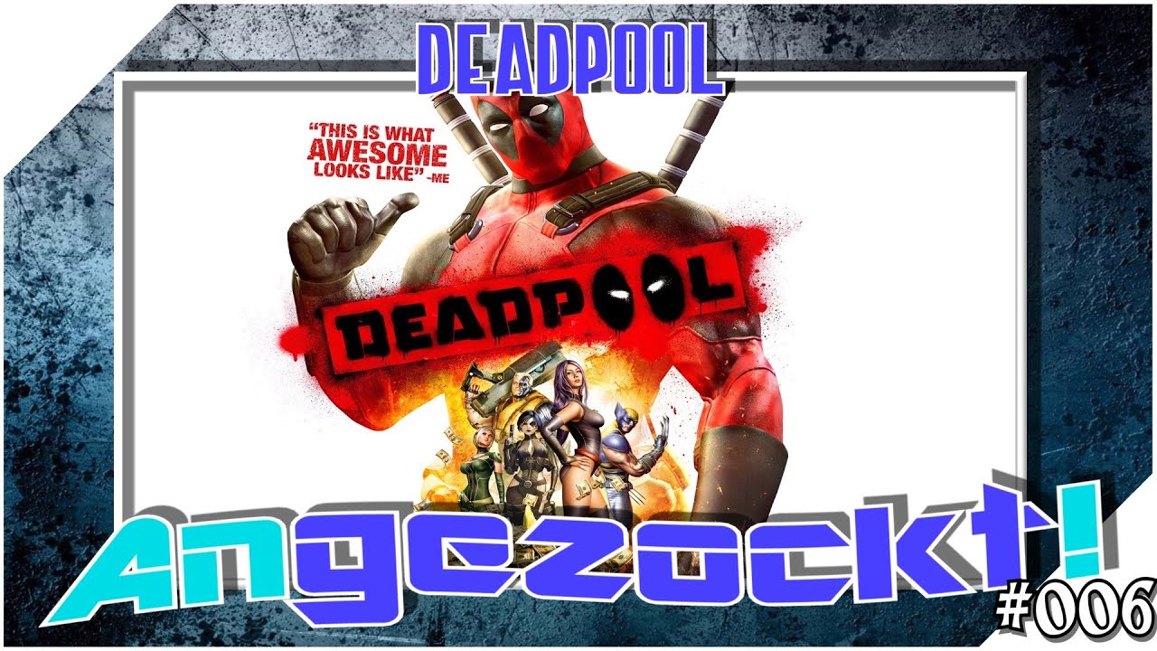 Deadpool - krasse Action, bl&ouml;de Spr&uuml;che - [Angezockt! #006]