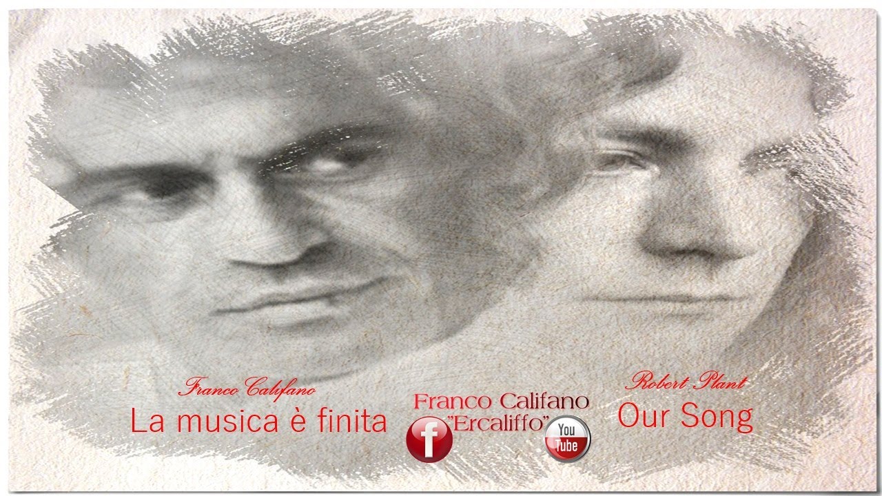 Robert Plant - Our Song (La musica è finita)