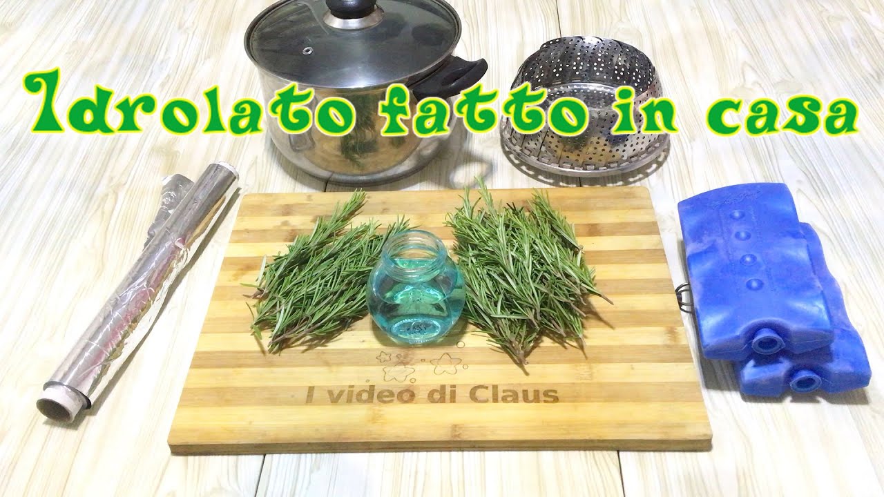 IDROLATO, Acqua Aromatica fatta in casa,Come fare un idrolato ,tecnica semplicissima, DISTILLAZIONE