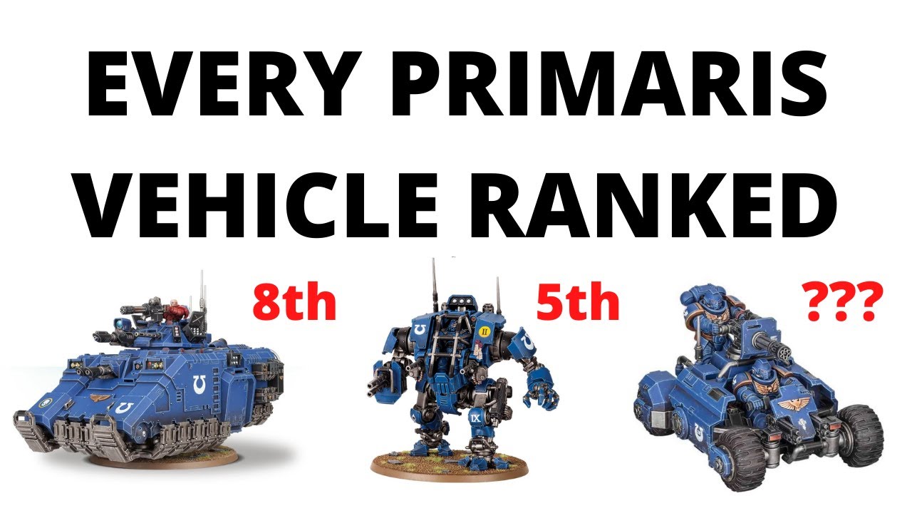 Every Primaris Vehicle Unit Ranked - Best New Space Marine Armour?