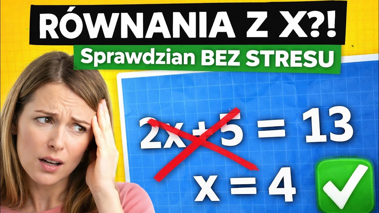 Przygotowanie do sprawdzianu . Równania z niewiadomą X . Matematyka. Szkoła podstawowa