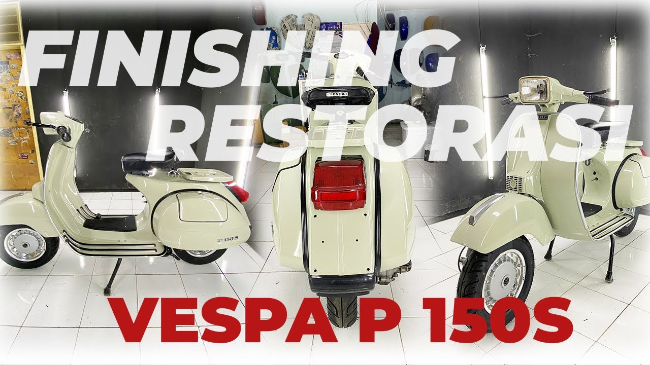 FINISHING RESTORASI VESPA P150S GANTENG ABIS ‼️| HAPPYPRO_MLG