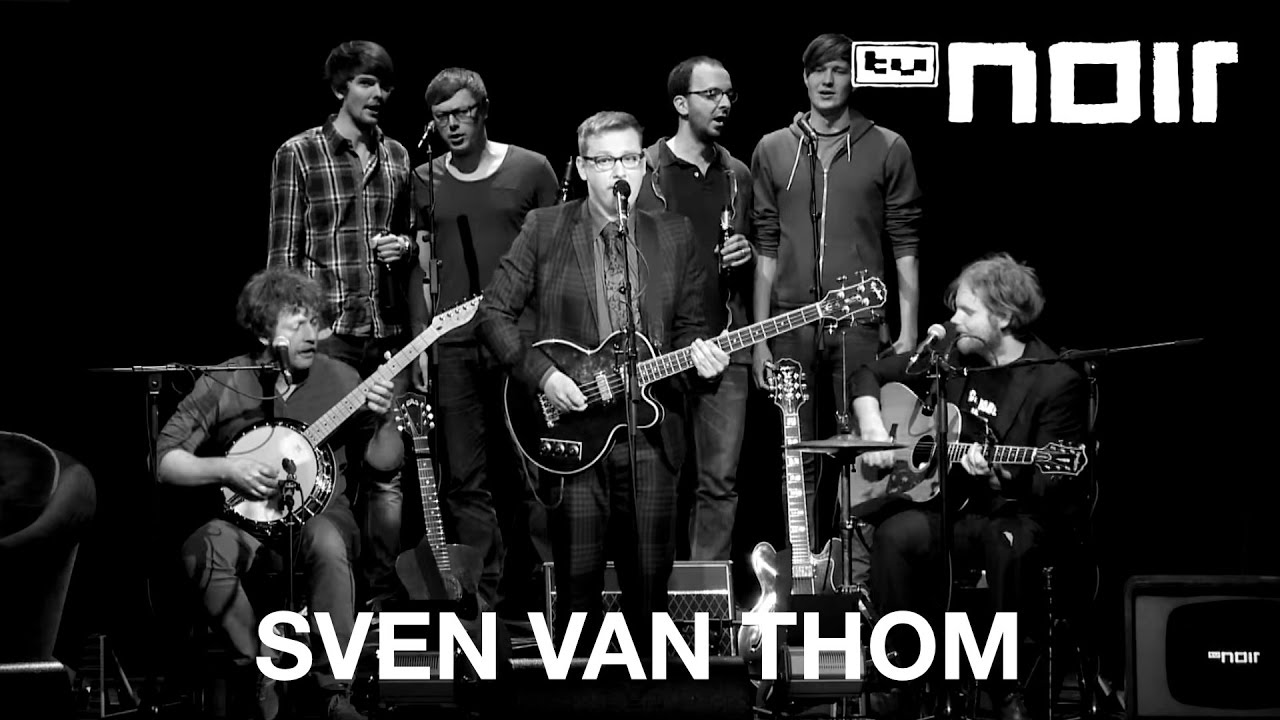 Sven van Thom - Erinnern zu vergessen (feat. Berliner Kneipenchor) (live bei TV Noir)