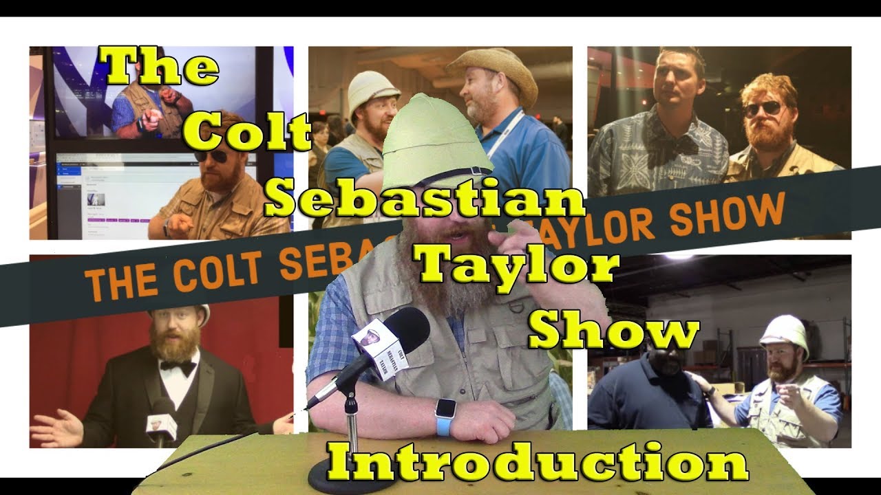 The Colt Sebastian Taylor Show - Episode 1: Introduction